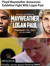 Will return to the ring in a super exhibition against youtuber logan paul at the hard rock stadium in miami, florida. Some Good Fucking News Floyd Mayweather Vs Logan Paul Know Your Meme