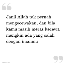 Kata bijak dan kata mutiara ramadhan ini sangat cocok untuk seluruh umat muslim yang beriman untuk saling mengingatkan akan datangnya bulan tak ada kata seindah zikir tak ada bulan seindah ramadhan ijinkan kedua tangan bersimpuh maaf untuk lisan yg tak terjaga janji yg terabaikan, hati. Kata Status Kata Bijak Islami Janji Allah Tak Pernah Mengecewakan Dan Bila Kamu Masih Meras Kecewa Mungkin Ada Yang Salah Dengan Imanmu Katastatus Com