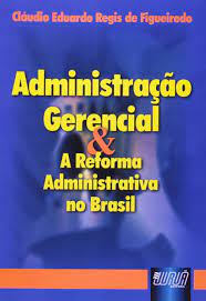 Presidente da câmara, rodrigo maia, cobrou para que o governo envie a proposta que trate sobre a reforma administrativa ainda em 2020. Administracao Gerencial A Reforma Administrativa No Brasil Portuguese Edition Silva Claudio Eduardo Regis De Figueiredo E 9788573949001 Amazon Com Books