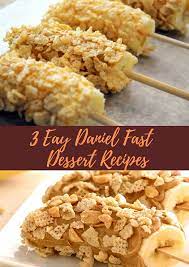 3 Easy Daniel Fast Dessert Recipes Fast Desserts Daniel Fast Recipes Breakfast Daniel Fast Dessert Recipe