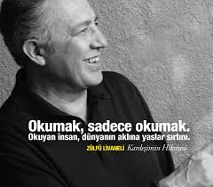 Okumak Sadece Okumak Okuyan Insan Dunyanin Aklina Yaslar Sirtini Zulfu Livaneli Kardesimin Hikayesi Sf 250 Kitap Alintilari Guzel Soz Okuma
