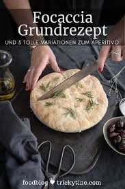 Mein Liebstes Focaccia Grundrezept Und 3 Tolle Variationen Zum Aperitivo Trickytine Rezepte Focaccia Focaccia Rezept