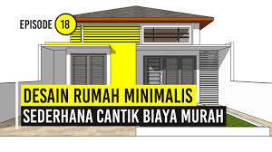 10 desain rumah minimalis 2021 yang murah untuk dibangun. Desain Rumah Minimalis Sederhana Cantik Biaya Murah Youtube