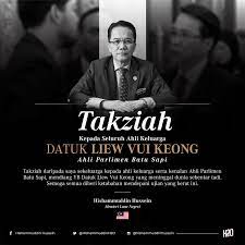 Minister in the prime minister's department liew vui keong says the council of eminent persons (cep) is not subject to matters. Hishammuddin Hussein Takziah Daripada Saya Sekeluarga Kepada Ahli Keluarga Serta Kenalan Ahli Parlimen Batu Sapi Mendiang Yb Datuk Liew Vui Keong Yang Meninggal Dunia Sebentar Tadi Semoga Semua Diberi Ketabahan Mendepani