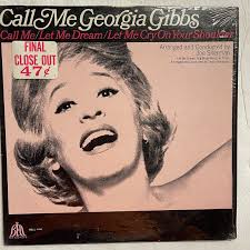 Georgia Gibbs ‎– Call Me Georgia Gibbs Vinyl, LP BELL Records ‎– BELL 6000-S