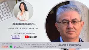30minutos con Javier Cuenca, Instituto Valenciano de Administración Públic 
