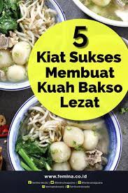 Semangkuk Bakso Kuah Sedap Sangat Dekat Kehidupan Sehari Hari Masyarakat Indonesia Di Balik Kelezatan Setiap Butir Resep Masakan Resep Sederhana Makanan Sehat
