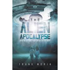 The Alien Apocalypse: Where Do They Come From? And Why Are They Here?,  (Paperback) - Walmart.com