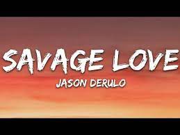 Jason Derulo Savage Love Lyrics Prod Jawsh 685 Youtube Savage Love Youtube Songs Jason Derulo