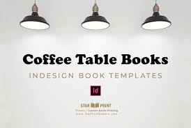 This will be a coffee table book, meaning it's mostly meant for looking at images rather than reading. Coffee Table Book Templates Download Star Print Brokers