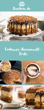 Erdnuss Karamell Torte Rezept Von Backen De Rezept Kuchen Und Torten Rezepte Karamell Torte Torte Ohne Backen