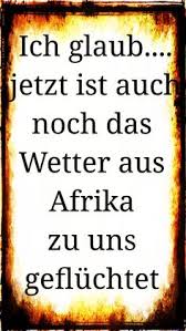 Hier werden bis zu 40 grad. 10 Hitze Ideen Hitze Lustig Lustige Spruche Witzige Spruche