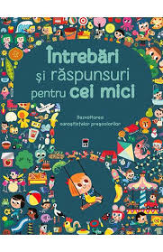 Întrebări din mai multe domenii de interes. Intrebari Si Raspunsuri Pentru Cei Mici Libris