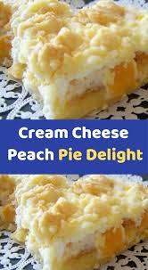Cream Cheese Peach Pie Delight Peaches Cream Cheese Peach Dessert Recipes Peach Recipe