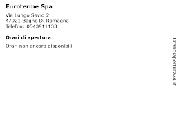 Lo stabilimento termale euroterme di bagni di romagna è uno dei tre impianti della stazione orari e periodi di apertura. á… Orari Di Apertura Euroterme Spa Via Lungo Savio