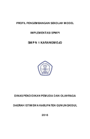 Dinas pendidikan pemuda dan olahraga daerah istimewa kabupaten gunungkidul. Pdf Profil Pengembangan Sekolah Model Implementasi Spmpi Smp N 1 Karangmojo Bima Kurniawan Academia Edu