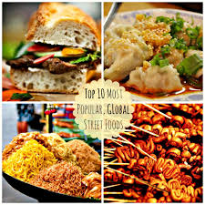 Top 10 Most Popular Street Foods Food Street Food Business Street Food
