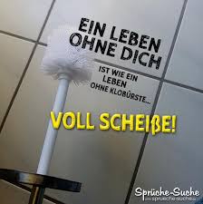 Ein Leben Ohne Dich Ist Wie Ein Leben Ohne Klobürste Sprüche Suche