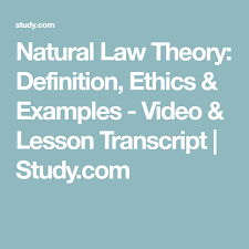 Natural Law Theory Definition Ethics Examples Video Lesson Transcript Study Com Ethics Examples Lesson Video Lessons