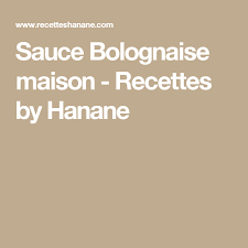Sauce Bolognaise Maison Recettes By Hanane Sauce Bolognaise Maison Sauce Bolognaise Recette By Hanane