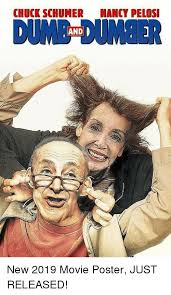 Nancy Pelosi Chuck Schumer And Umbu8er New 2019 Movie Poster Just Released Movie Meme On Me Me