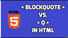 Blockquote in HTML | BLOCKQUOTE vs Q tag - YouTube