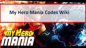 Enter the codes from the list above; My Hero Mania Codes Wiki March 2021 Mrguider
