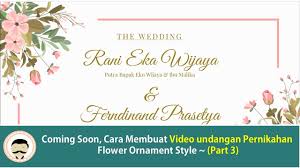 Mar 02, 2018 · ketemu lagi nih sob, pada kesempatan kali ini kami akan membagikan informasi bermanfaat seputar kumpulan tema acara yang menarik. Cara Membuat Video Undangan Pernikahan Wedding Invitation Flower Ornament Style Part 1 Youtube