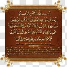 There are a number of ahadith explaining to us the great virtue of this chapter: Surah Al Fatiha Png Images Transparent Surah Al Fatiha Images