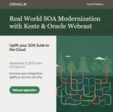 Real World Soa Modernization With Keste Amp Oracle Webcast September 15th 2020 9am Pt 12pm Et