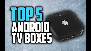 best android tv boxes in 2018 which is the best android tv box