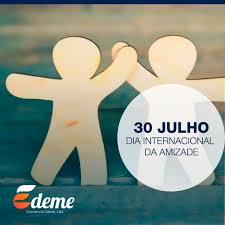 El día internacional de la amistad es una iniciativa que se remonta y parte de la propuesta hecha por la unesco tratada y aprobada por la asamblea general de las naciones unidas en 1997 (a/res/52. Edeme Comemora Se Hoje O Dia Internacional Da Amizade Facebook