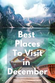 Best Places To Visit In December In 2020 Cool Places To Visit Best Solo Travel Destinations Usa Vacation Destinations