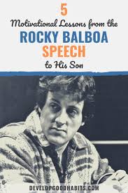 Every champion was once a contender who refused to give up. 5 Motivational Lessons From The Rocky Balboa Speech To His Son