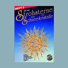 Strohsterne Wie Schneekristalle Heft 2 Grossere Einfache Sterne