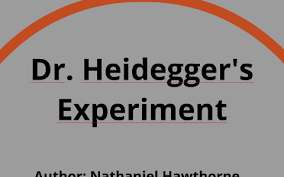 Dr Heideggers Experiment By Rafayth H On Prezi