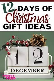 12 Days Of Christmas List 2021 12 Days Of Christmas Gift Ideas For Everyone In The Family Thrifty Little Mom