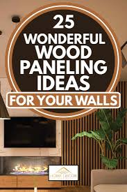 However, sourcing distressed wood for an accent wall will make all the difference in your final design. 25 Wonderful Wood Paneling Ideas For Your Walls Home Decor Bliss