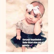 gercegi hayalinden daha guzel olan tek sey evlattir kiz bebek sozleri bebek sozleri bebek fotografi