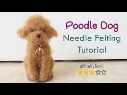 Poodle Dog Needle Felting Tutorial Youtube Needle Felting Tutorial Felting Tutorials Needle Felting Tutorials