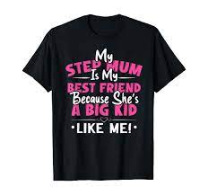 Amazon.com: My Stepmom Is My Best Friend Bonus Mama Mommy Mother's Day  T-Shirt : Clothing, Shoes & Jewelry