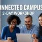 Connected Campus 2-Day Workshop: Building event image