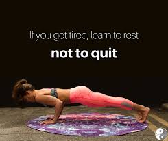If You Get Tired Learn To Rest Not To Quit Plank Workout Exercise Plank Workout Benefits