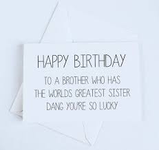 Handmade Birthday Card Ideas For Brother From Sister Brother Birthday Card Sister To Brother Birthday Door Orangecricket Birthday Cards For Brother Birthday Gifts For Brother Sister Birthday Card