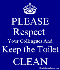 Cover each siphon with duct tape around the rim and make sure they're secure. Please Respect Your Colleagues And Keep The Toilet Clean Poster Toilet Cleaning Toilet Cleaning