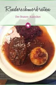 Rinderschmorbraten Ist Ein Echter Klassiker Rinderschmorbraten Rinderbraten Rezept Rinderschmorbraten Rezept