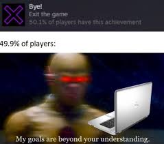 My goals are beyond your understanding #1 motw. Bye 49 9 Of Players My Goals Are Beyond Your Understanding Keke