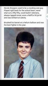 Lift your spirits with funny jokes, trending memes, entertaining gifs, inspiring stories, viral videos. Dave Ellis On Twitter Nicola Sturgeon Used To Be A Cracking Wee Guy Http T Co Ib2hvdfou7