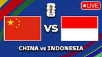 Video CHINA VS INDONESIA FIFA WORLD CUP 2026 AFC ASIAN ... - YouTube