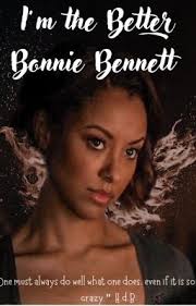 I'm The Better Bonnie Bennett